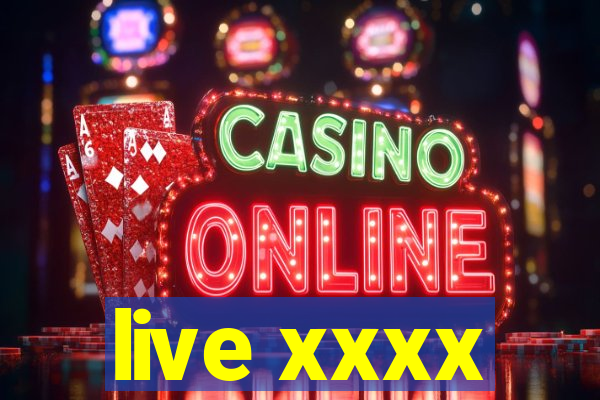 live xxxx